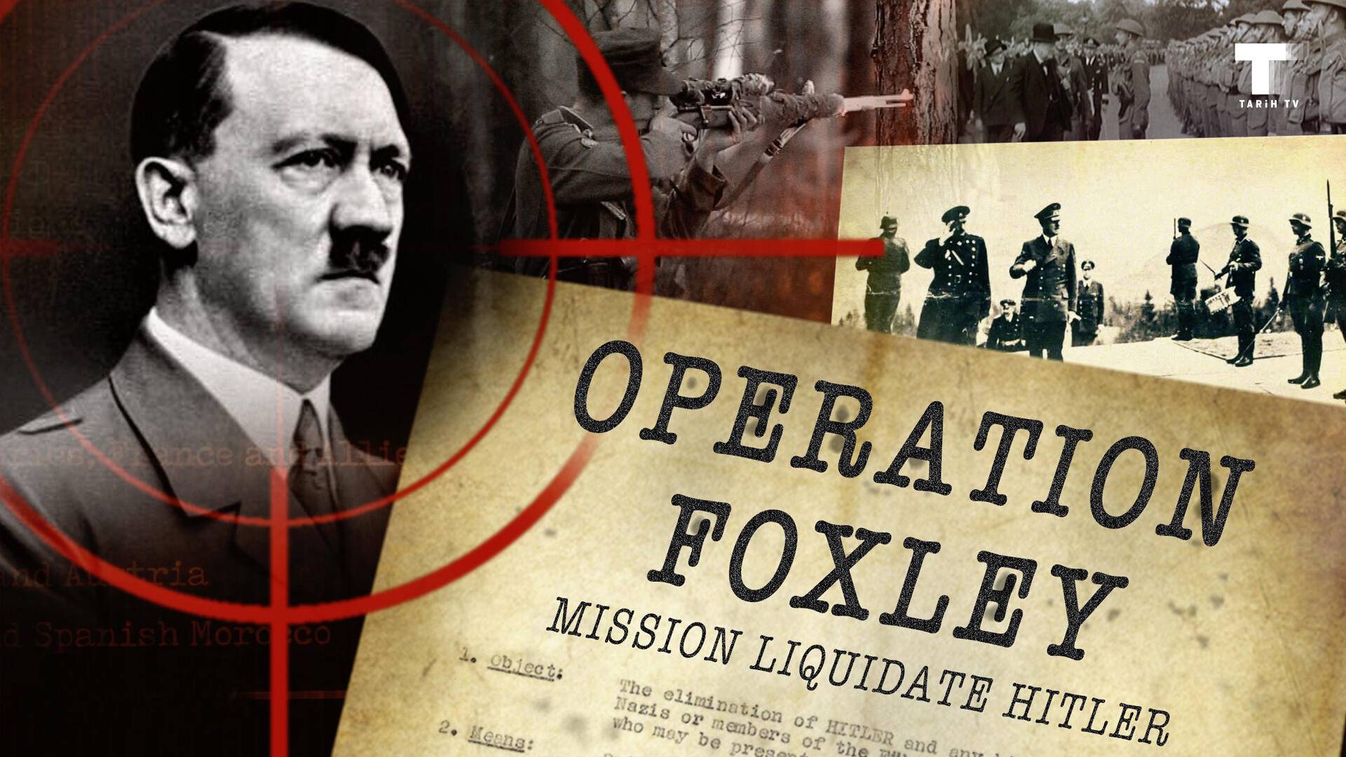 Foxley Operasyonu: Hitler'i Tasfiye Etme Görevi