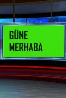 Güne Merhaba Hafta Sonu